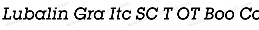 Lubalin Gra Itc SC T OT Boo Con Reg字体转换